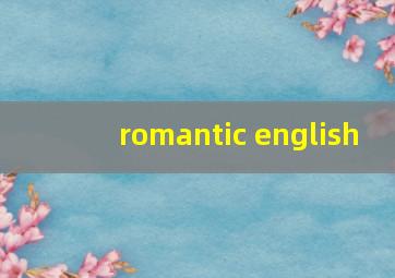 romantic english